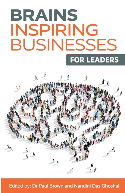 Brains Inspiring Businesses for Leaders, Paul Brown ;  Nandini Das Ghoshal - Paperback - 9781915529091