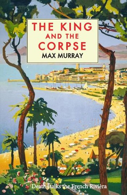 The King and The Corpse, Max Murray - Paperback - 9781915530158