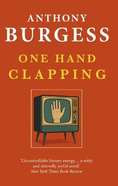 One Hand Clapping, Anthony Burgess - Paperback - 9781915530714