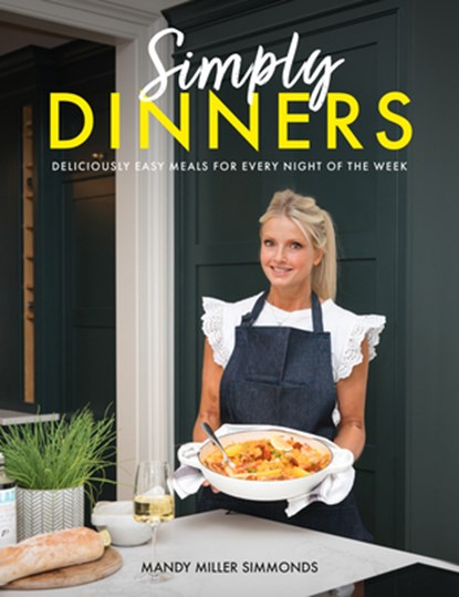 Simply Dinners, Mandy Miller Simmonds - Gebonden - 9781915538383