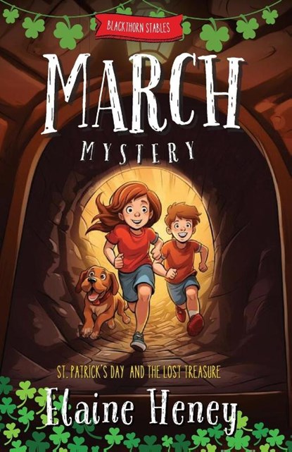 Blackthorn Stables March Mystery | St. Patrick's Day and the Lost Treasure, Elaine Heney - Paperback - 9781915542922