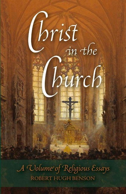 Christ in the Church, Robert Hugh Benson - Paperback - 9781915544322
