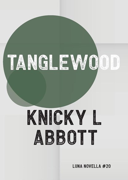Tanglewood, Knicky L Abbott - Paperback - 9781915556240