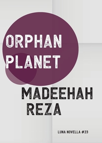 Orphan Planet, Madeehah Reza - Paperback - 9781915556516