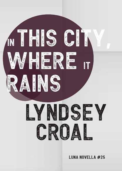 In This City, Where it Rains, Lyndsey Croal - Paperback - 9781915556691