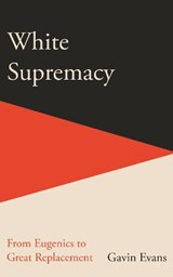 White Supremacy - Gavin Evans - 9781915563064