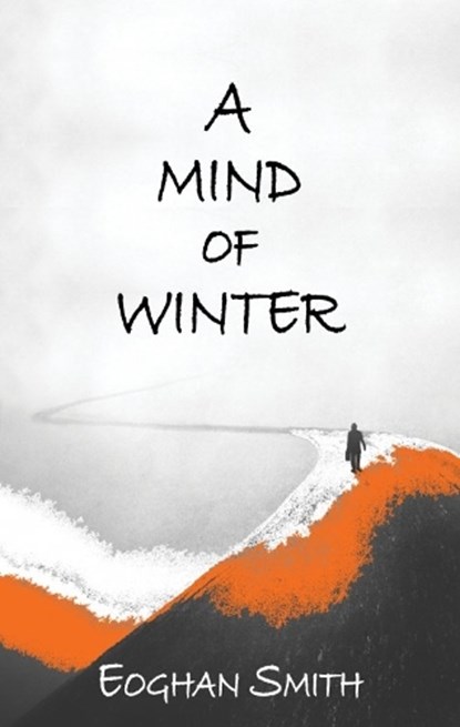 A Mind of Winter, Eoghan Smith - Paperback - 9781915568472