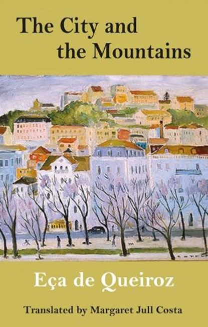 The City and the Mountains, Eca de Queiroz - Paperback - 9781915568588