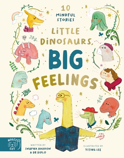 Little Dinosaurs, Big Feelings, Swapna Haddow - Gebonden - 9781915569233