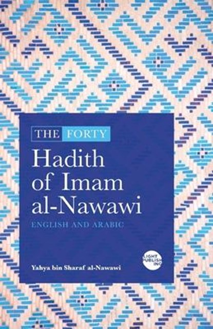 The Forty Hadith of Imam al-Nawawi, Yahya Ibn Sharaf Al-Nawawi - Paperback - 9781915570017