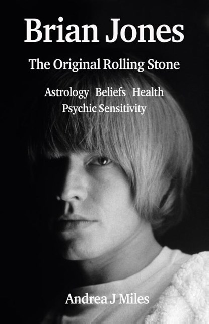 Brian Jones The Original Rolling Stone, Andrea J Miles - Paperback - 9781915580191