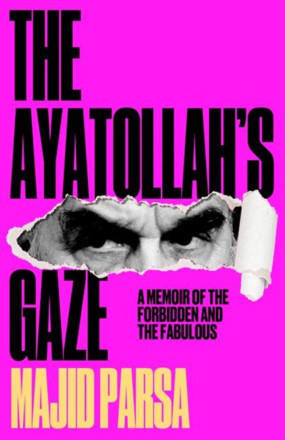 The Ayatollah's Gaze, Majid Parsa - Gebonden - 9781915584465