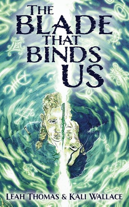 The Blade that Binds Us, Leah Thomas ; Kali Wallace - Paperback - 9781915585301