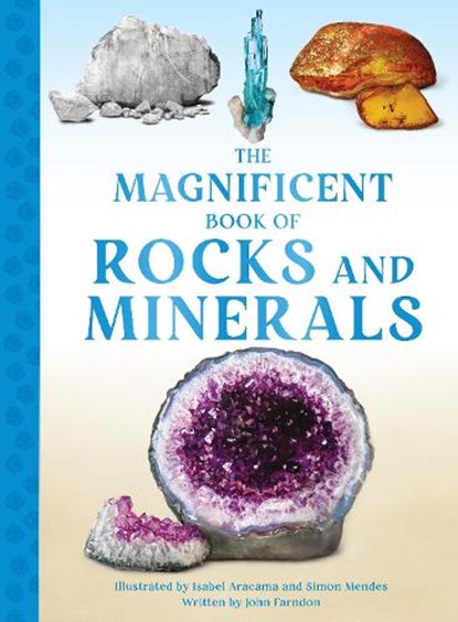 The Magnificent Book of Rocks and Minerals, John Farndon - Paperback - 9781915588548
