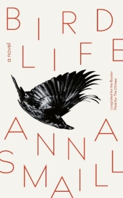 Bird Life, Anna Smaill - Gebonden - 9781915590039