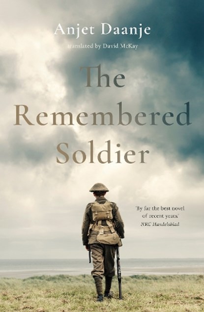 The Remembered Soldier, Anjet Daanje - Gebonden - 9781915590053