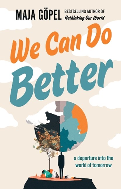 We Can Do Better, Maja Gopel - Paperback - 9781915590565