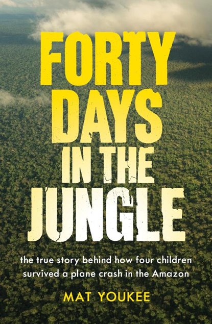 Forty Days in the Jungle, Mat Youkee - Gebonden - 9781915590794