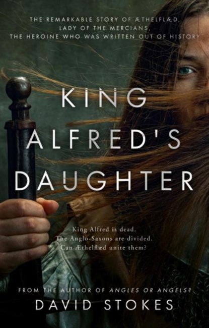 King Alfred's Daughter, David Stokes - Paperback - 9781915603197