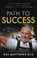 Path to Success, RAY,  M. D. Matthews - Paperback - 9781915603524