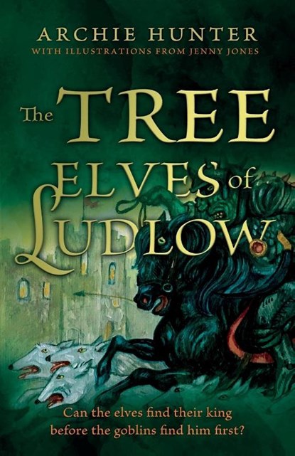 The Tree Elves of Ludlow, Archie Hunter - Paperback - 9781915603708