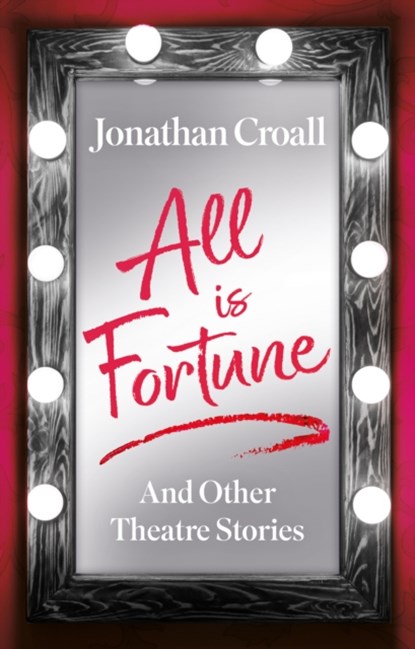 All is Fortune, Jonathan Croall - Paperback - 9781915603814