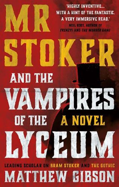 Mr Stoker and the Vampires of the Lyceum, Matthew Gibson - Paperback - 9781915603869