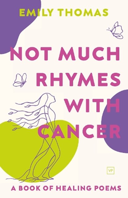 Not Much Rhymes With Cancer, Emily Thomas - Paperback - 9781915606426