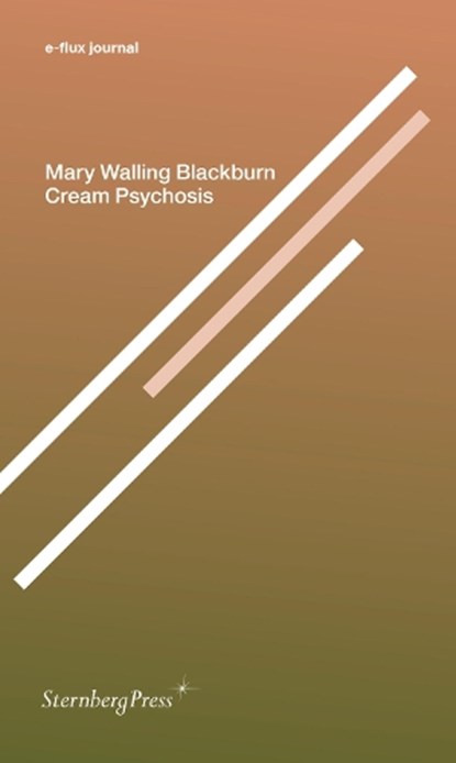Cream Psychosis, Mary Walling Blackburn - Paperback - 9781915609045