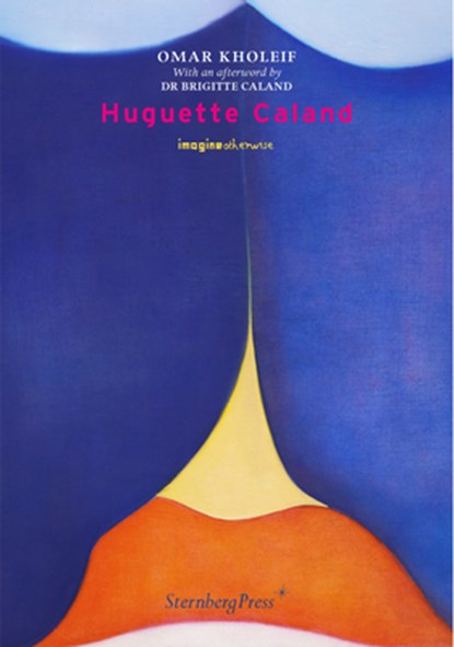 Huguette Caland, Omar Kholeif - Paperback - 9781915609724