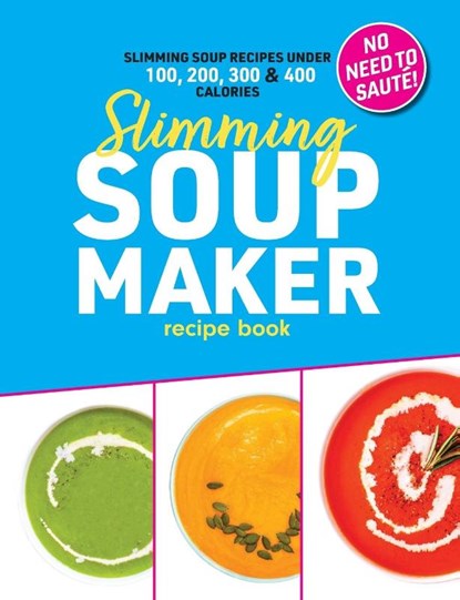 Slimming Soup Maker Recipe Book, Sophia Hobbs - Paperback - 9781915611109