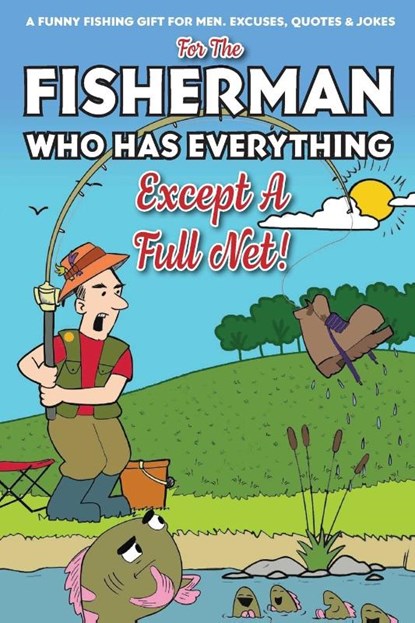 For The Fisherman Who Has Everything (Except A Full Net), Bob Granger - Paperback - 9781915611178