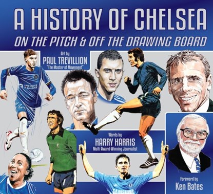 A History of Chelsea, Harry Harris - Gebonden - 9781915616203