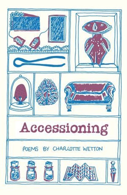 Accessioning, Charlotte Wetton ; Reena Makwana - Ebook - 9781915628145