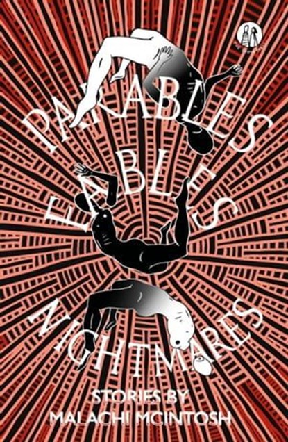 Parables, Fables, Nightmares, Malachi McIntosh ; Mark Andrew Webber - Ebook - 9781915628176