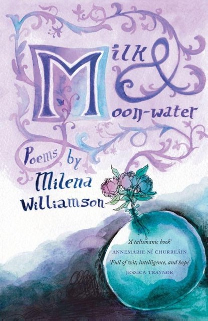 Milk & Moon-water, Milena Williamson - Gebonden - 9781915628558