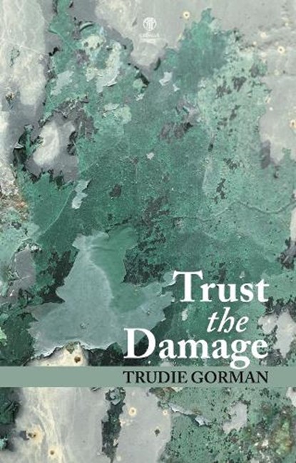 Trust the Damage, Trudie Gorman - Paperback - 9781915629258