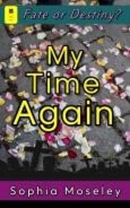 My Time Again, Sophia Moseley - Paperback - 9781915631114
