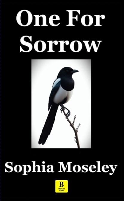 One For Sorrow, Sophia Moseley - Paperback - 9781915631213
