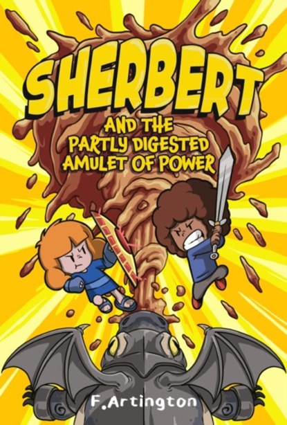 Sherbert and the Partly Digested Amulet of Power, F. Artington - Paperback - 9781915635495