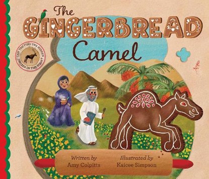 The Gingerbread Camel, Amy Colpitts - Paperback - 9781915641656