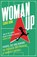 Woman Up, Carrie Dunn - Paperback - 9781915643490