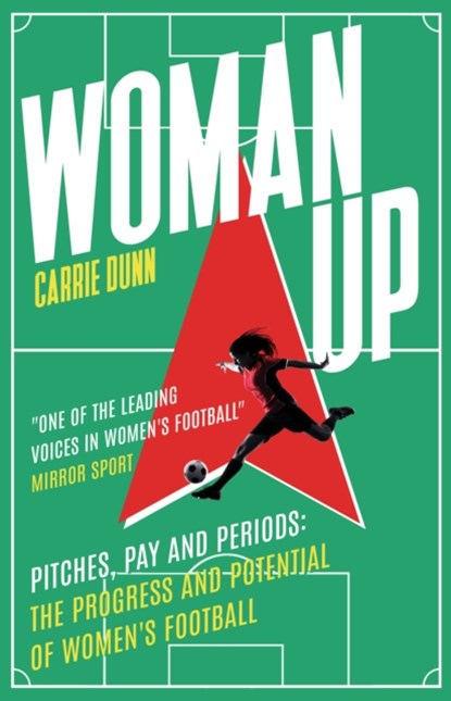 Woman Up, Carrie Dunn - Paperback - 9781915643490