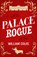 Palace Rogue, William Coles - Paperback - 9781915643810