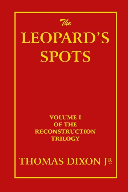 The Leopard's Spots, Thomas Dixon - Paperback - 9781915645203