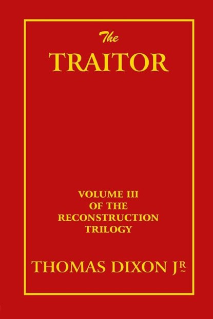 The Traitor, Thomas Dixon - Paperback - 9781915645227