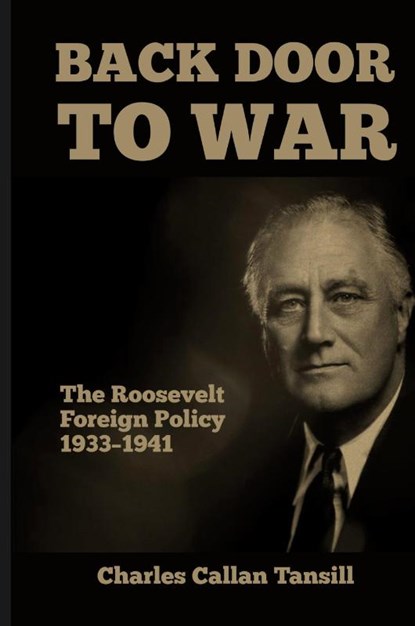 Back Door to War, Charles Callan Tansill - Gebonden - 9781915645302