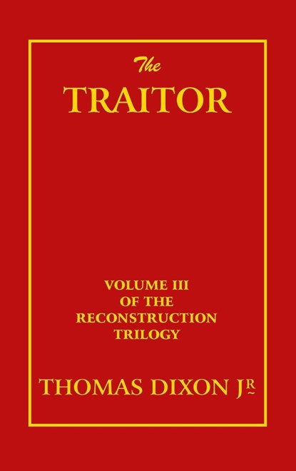 The Traitor, Thomas Dixon ; Williams - Gebonden - 9781915645418