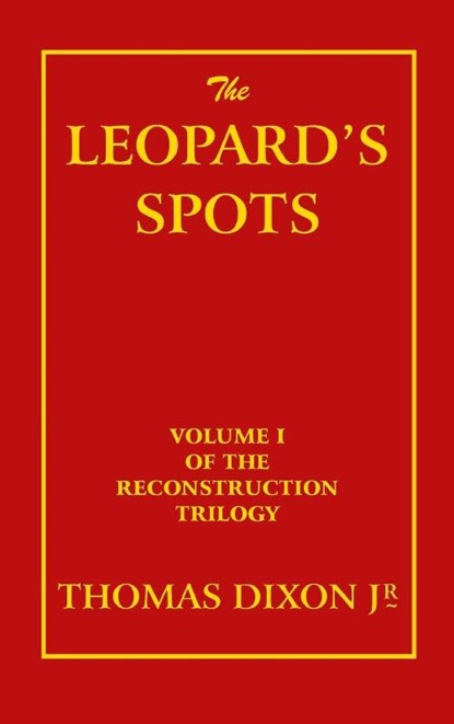 The Leopard's Spots, Thomas Dixon - Gebonden - 9781915645432