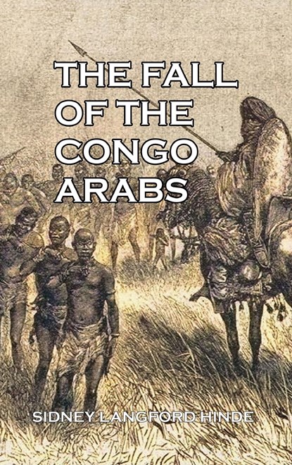 The Fall of the Congo Arabs, Sidney Langford Hinde - Gebonden - 9781915645609